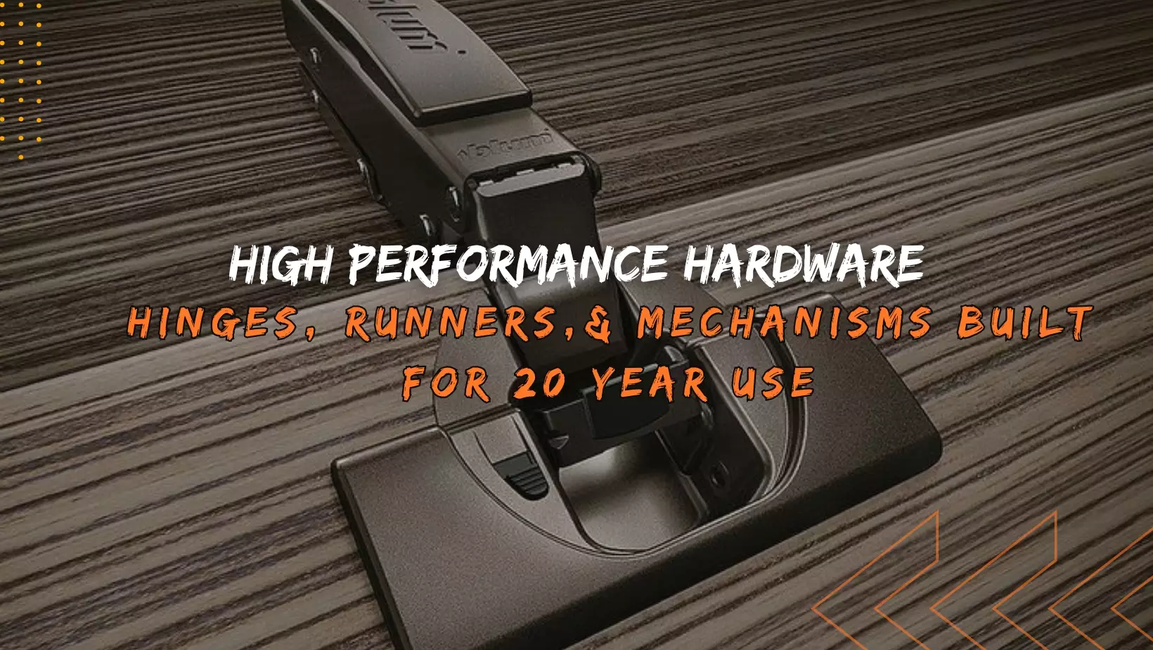 The provided image displays high-performance hardware, specifically hinges, runners, and mechanisms, which are built for 20 years of use.